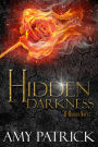 Hidden Darkness- Book 4 of the Hidden Saga