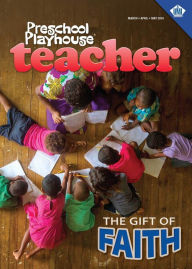 Title: Preschool Playhouse Teacher (Spring 2016): The Gift of Faith, Author: Dr. Melvin E. Banks