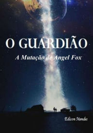 Title: O Guardiao, Author: Edison Mendes
