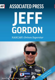 Title: Jeff Gordon: NASCAR's Driven Superstar, Author: Associated Press