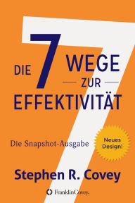 Title: Die 7 Wege zur Effektivitat: The Snapshots Edition, Author: Franklin Covey