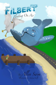 Title: Filbert: Floating on Air, Author: Allen Swim