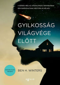 Title: Gyilkossag vilagvege elott, Author: Ben H. Winters