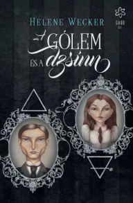 Title: A gólem és a dzísnn (The Golem and the Jinni), Author: Helene Wecker