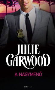 Title: A nagymeno (Hotshot), Author: Julie Garwood