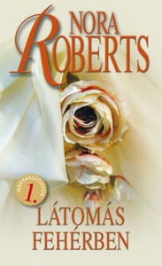 Title: Látomás fehérben (Vision in White), Author: Nora Roberts