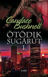 Title: Ötödik sugárút 1. (One Fifth Avenue), Author: Candace Bushnell