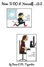 How to DO it Yourself...A-Z