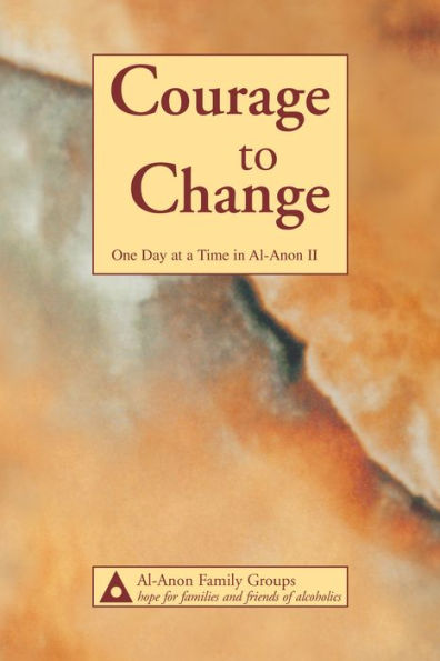 Courage to Change One Day at a Time in Al-Anon II