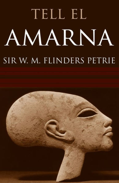 Tell El Amarna (Abridged, Annotated)