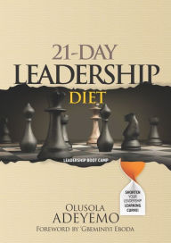 Title: 21-Day Leadership Diet, Author: Olusola Adeyemo