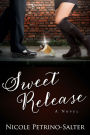 Sweet Release: A Novel