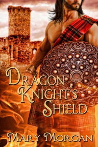 Title: Dragon Knight's Shield, Author: Mary Morgan
