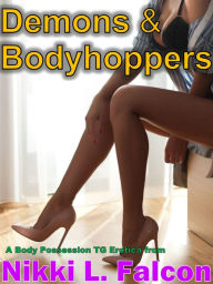 Title: Demons & Bodyhoppers Story Bundle (Gender Bender Erotica), Author: Nikki L. Falcon