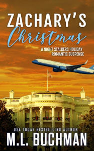 Title: Zachary's Christmas: a holiday romantic suspense, Author: M. L. Buchman