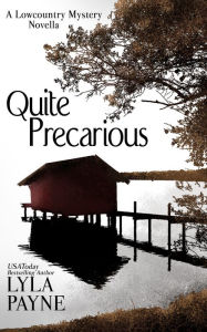 Title: Quite Precarious (A Lowcountry Novella), Author: Lyla Payne
