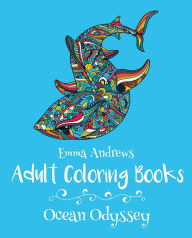 Title: Adult Coloring Books: Ocean Odyssey, Author: Emma Andrews