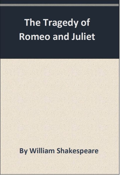 The Tragedy of Romeo and Juliet