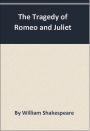 The Tragedy of Romeo and Juliet