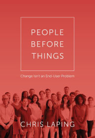 Title: People Before Things, Author: Chris Laping