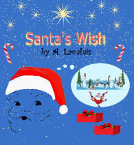 Title: Santa's Wish, Author: A Lavalais