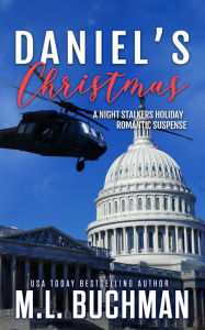 Title: Daniel's Christmas: a holiday romantic suspense, Author: M. L. Buchman
