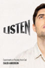 Listen: Experiments in Hearing from God