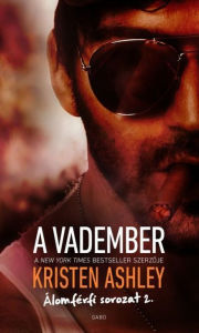 Title: A vadember (Wild Man), Author: Kristen Ashley