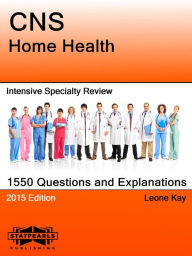 Title: CNS Home Health Intensive Specialty Review, Author: Leone Kay