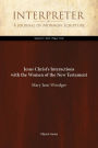 Jesus Christs Interactions with the Women of the New Testament