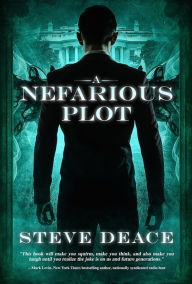 Title: A Nefarious Plot, Author: Steve Deace