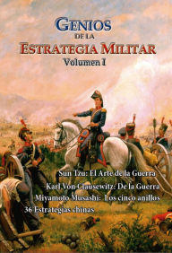Title: Genios de la Estrategia Militar Volumen I, Author: Sun Tzu