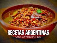 Title: Recetas Argentinas, Author: Chef Juan Bernardini