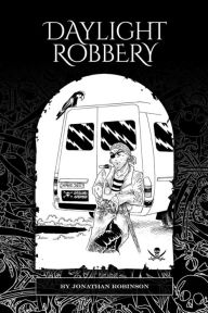 Title: Daylight Robbery, Author: Jonathan Robinson