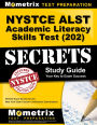 NYSTCE Academic Literacy Skills Test (ALST) (202) Secrets Study Guide: NYSTCE Exam Review for the New York State Teacher Certification Examinations