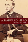 A Harvard Hero in the Civil War (Annotated)