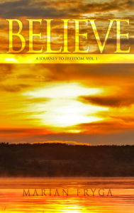 Title: BELIEVE, Author: Marian Fryga Hendrix