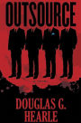 Outsource By Douglas Hearle