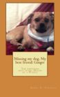 Missing my dog, My best friend: Ginger