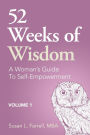52 Weeks of Wisdom, A Woman's Guide to Self-Empowerment