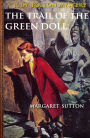 The Trail of the Green Doll (Illustrated)