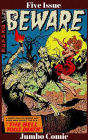 Beware Five Issue Jumbo Comic