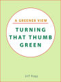 Turning That Thumb Green