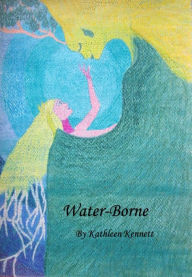 Title: Water-Borne, Author: Kathleen Kennett