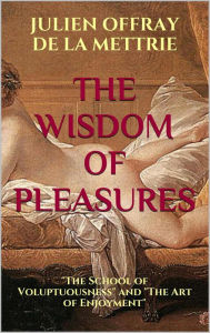 Title: The Wisdom of Pleasures: 