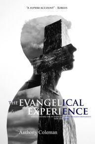 Title: The Evangelical Experience, Author: Anthony Coleman