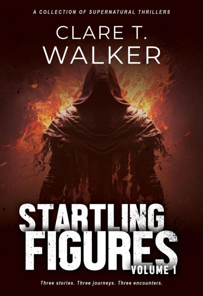 Startling Figures (volume 1) -- 3 stories of the paranormal
