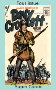 Title: Davy Crockett Four Issue Super Comic, Author: Maurice Whitman