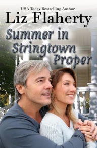 Title: Summer in Stringtown Proper, Author: Liz Flaherty