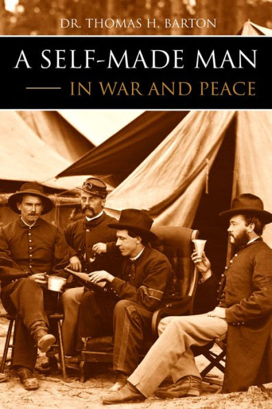 A Self-Made Man in War and Peace (Annotated)